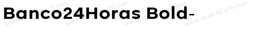 Banco24Horas Bold字体转换